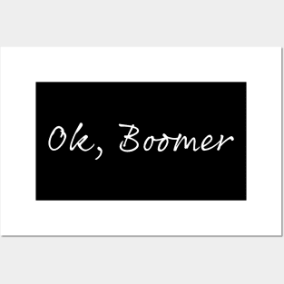 Ok, Boomer (white) Posters and Art